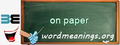 WordMeaning blackboard for on paper